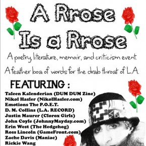 A Rrose is a Rrose: A Lit Event in Echo Park this afternoon!