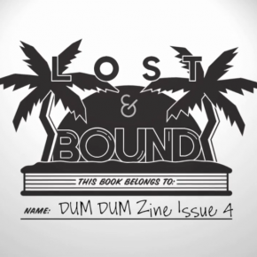 Announcing our 4th Issue: Lost & BOUND