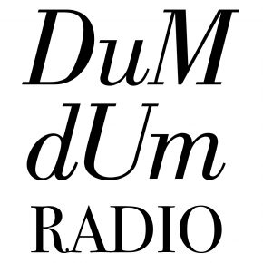 Welcome to DUM DUM Radio! Episode 1: Origin Story