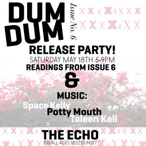 THIS SATURDAY MAY 18! Issue No. 6 Release Party @ The Echo